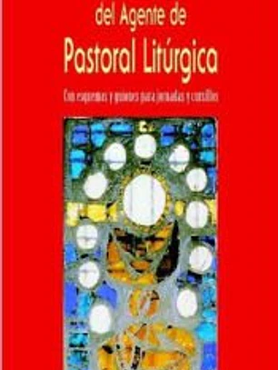Diccionario del Agente de Pastoral Litúrgica