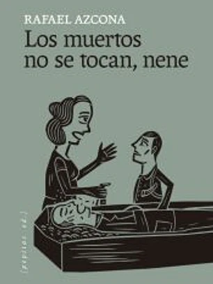 Los muertos no se tocan, nene
