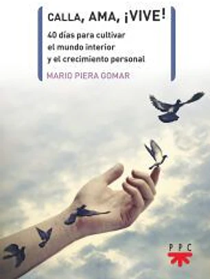 Calla, ama, ¡vive!