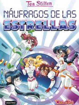 Tea Stilton. Náufragos de las estrellas