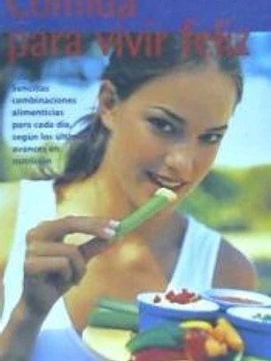 COMIDA PARA VIVIR FELIZ