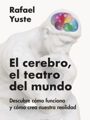 El cerebro, el teatro del mundo