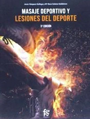 MASAJE DEPORTIVO Y LESIONES DEL DEPORTE. 2ª EDICIÓN