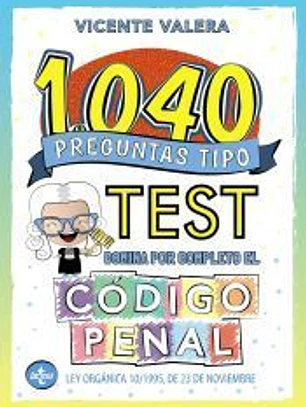 1040 preguntas tipo test. Código Penal