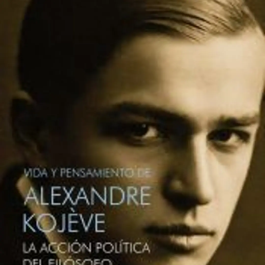 Vida y pensamiento de Alexandre Kojève 1