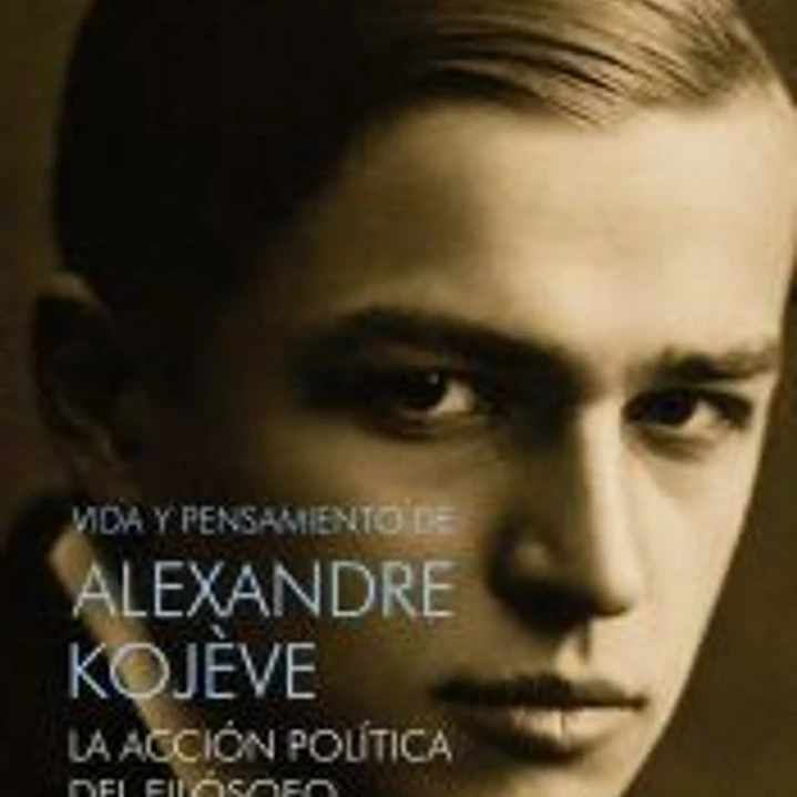 Vida y pensamiento de Alexandre Kojève 1