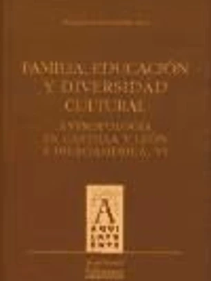 Familia, educación y diversidad cultural: Antropología en Castilla y León e Iberoamérica, VI