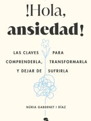¡Hola, ansiedad!