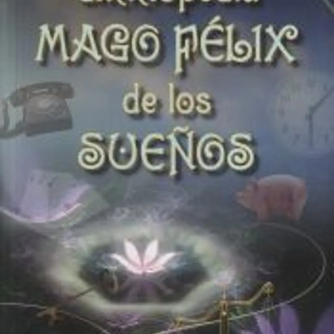 Enciclopedia Mago Félix de los sueños 1