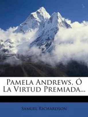 PAMELA ANDREWS, O LA VIRTUD PREMIADA...