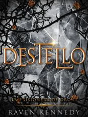 Destello (La prisionera de oro 2)