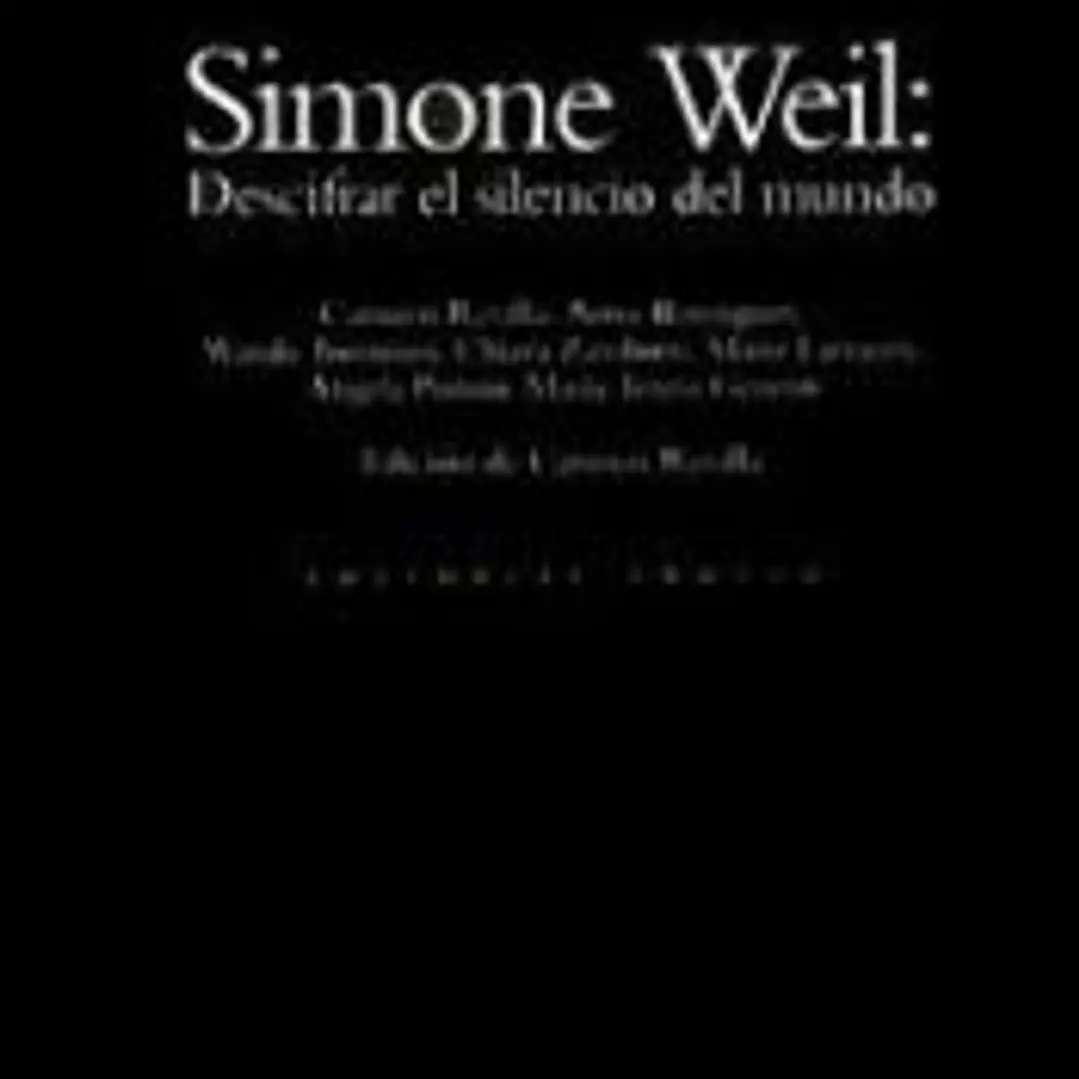 Simone Weil: descifrar el silencio del mundo 1