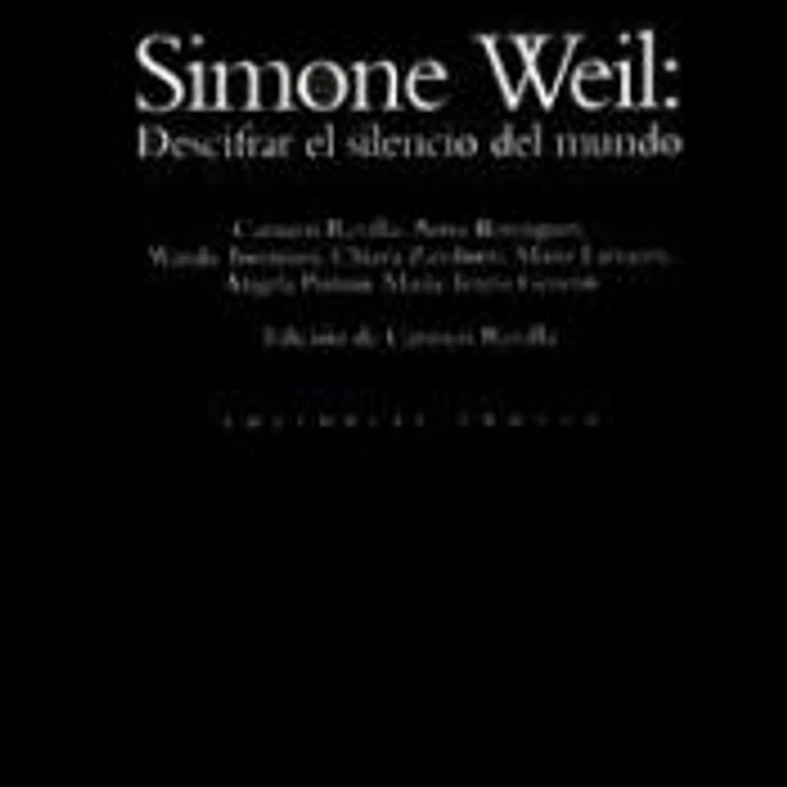 Simone Weil: descifrar el silencio del mundo 1