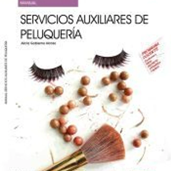 Manual. Servicios auxiliares de peluquería (IMPQ0108). Certificados de profesionalidad 1