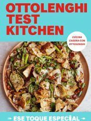 Ottolenghi Test Kitchen: Ese toque especial (Serie OTK 2)