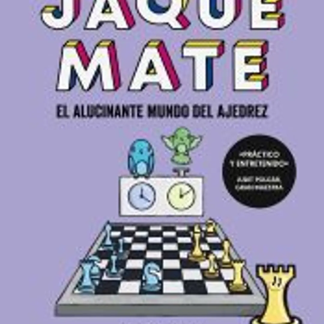 Jaque mate: el alucinante mundo del ajedrez 1