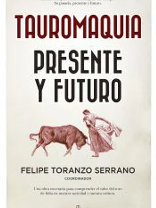 Tauromaquia. Presente y futuro