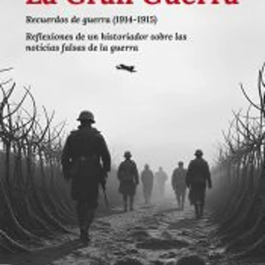 La Gran Guerra: Memorias de Guerra (1914-1915) y Reflexiones (1921) 1