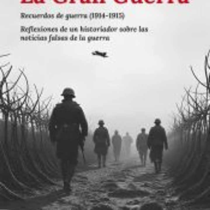 La Gran Guerra: Memorias de Guerra (1914-1915) y Reflexiones (1921) 1