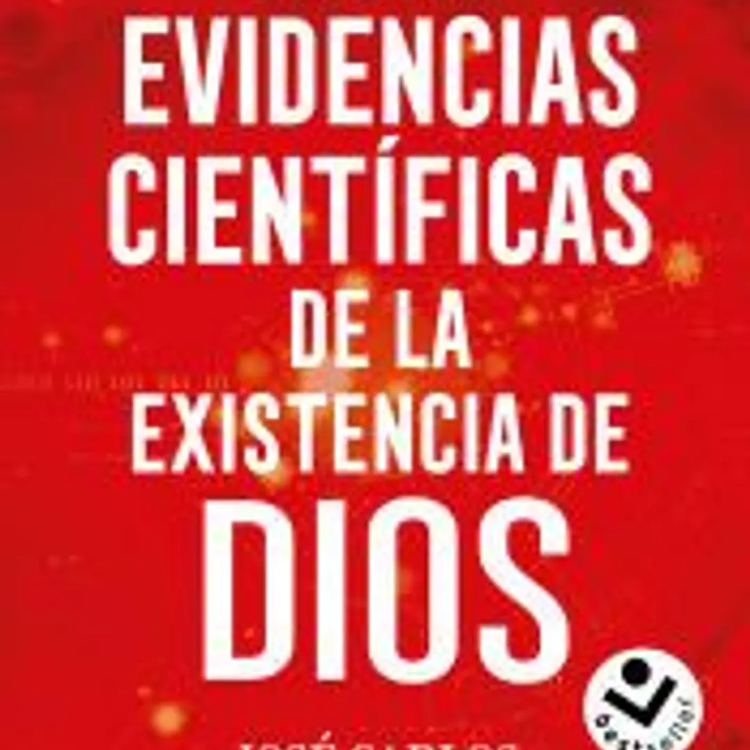 Nuevas evidencias científicas de la existencia de Dios 1