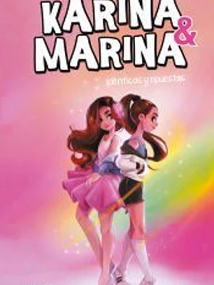 Idénticas y opuestas (Karina & Marina 1)