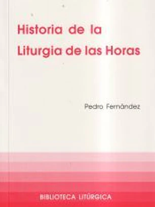 HISTORIA DE LA LITURGIA DE LAS HORAS