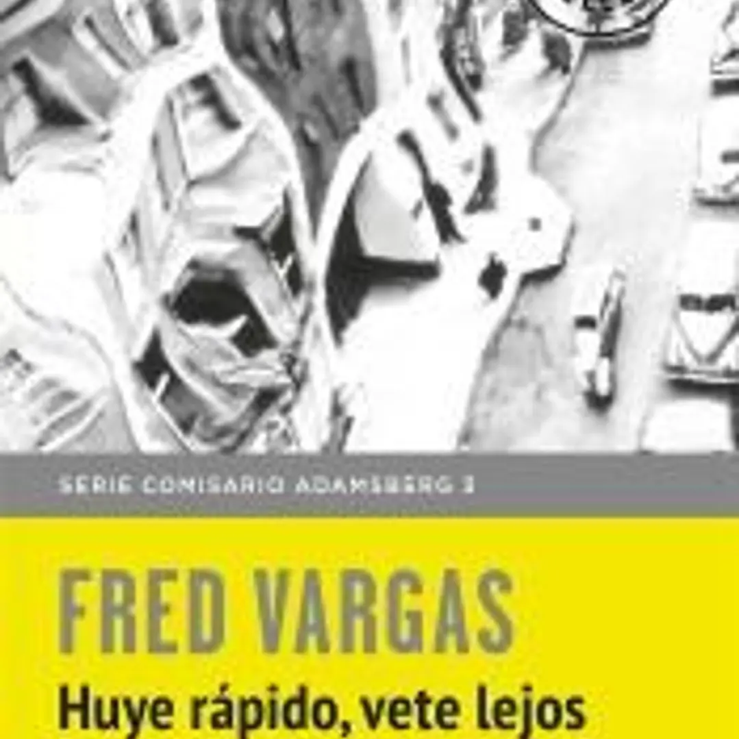 Comisario Adamsberg 3. Huye rápido, vete lejos 1