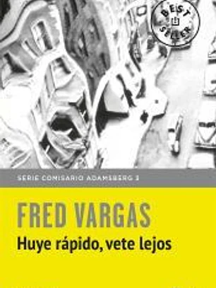 Comisario Adamsberg 3. Huye rápido, vete lejos