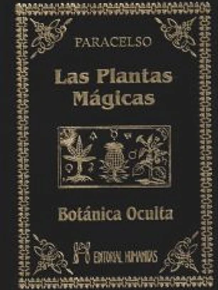 Las plantas mágicas. Botánica oculta
