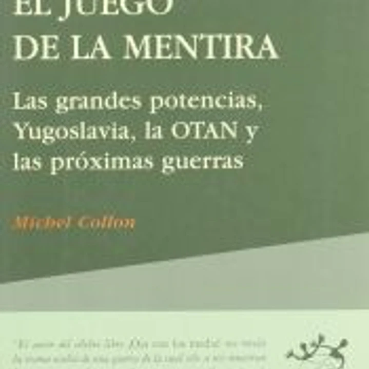 El juego de la mentira : las grandes potencias, Yugoslavia, la OTAN y las próximas guerras 1