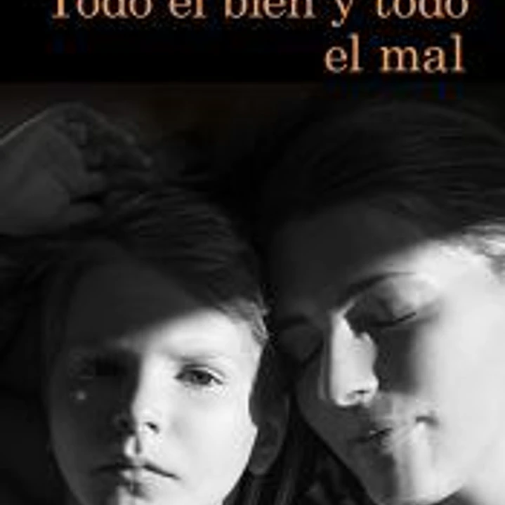 Todo el bien y todo el mal 1
