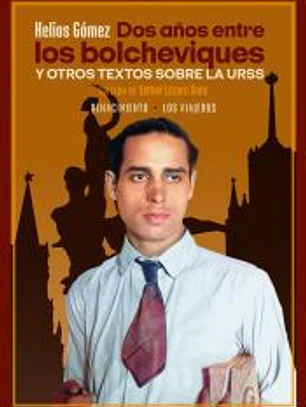 Dos años entre los bolcheviques y otros textos sobre la URSS