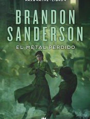El metal perdido (Wax & Wayne 4)
