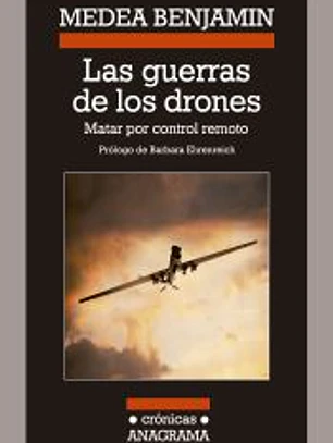 Las guerras de los drones: matar por control remoto