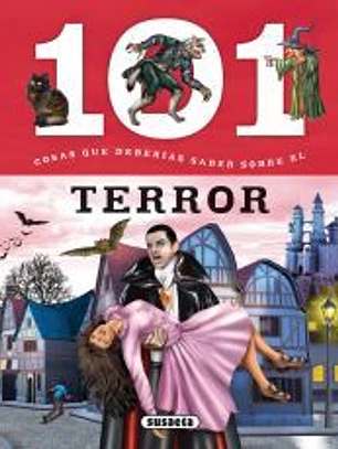 101 cosas que deberías saber sobre. El terror