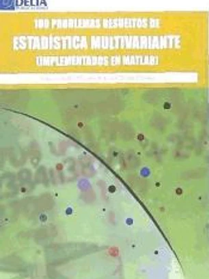 100 problemas resueltos de estadística multivariante