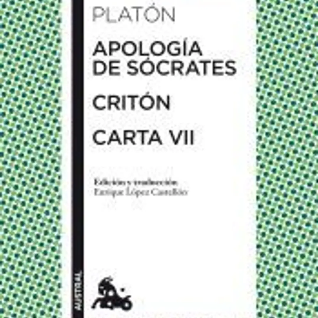 Apología de Sócrates / Critón / Carta VII 1