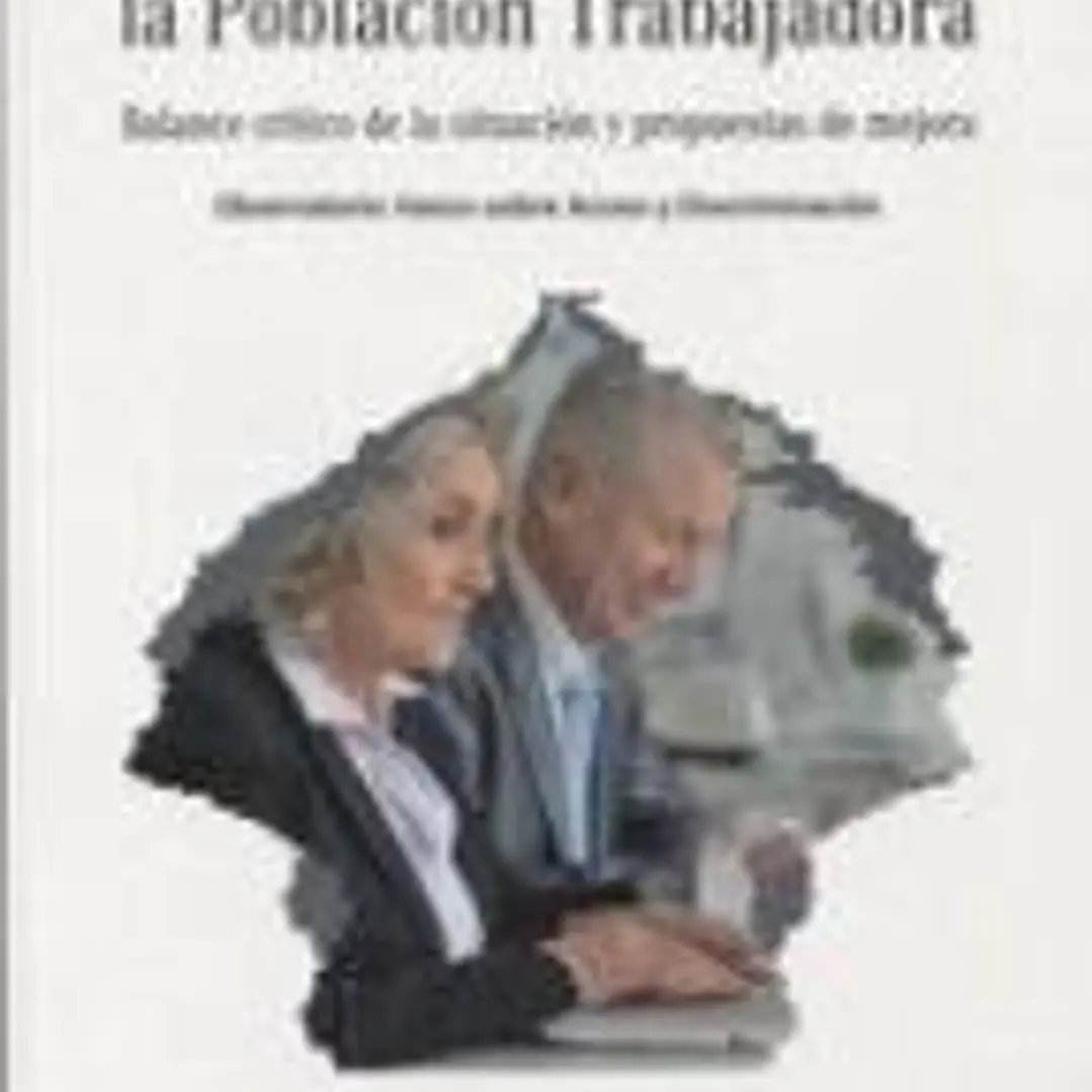 El Envejecimiento de la Población Trabajadora: Balance crítico de la situación y propuestas de mejora 1
