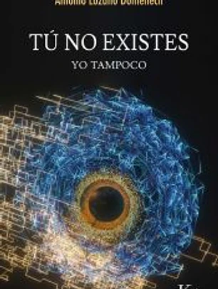 Tú no existes: Yo tampoco