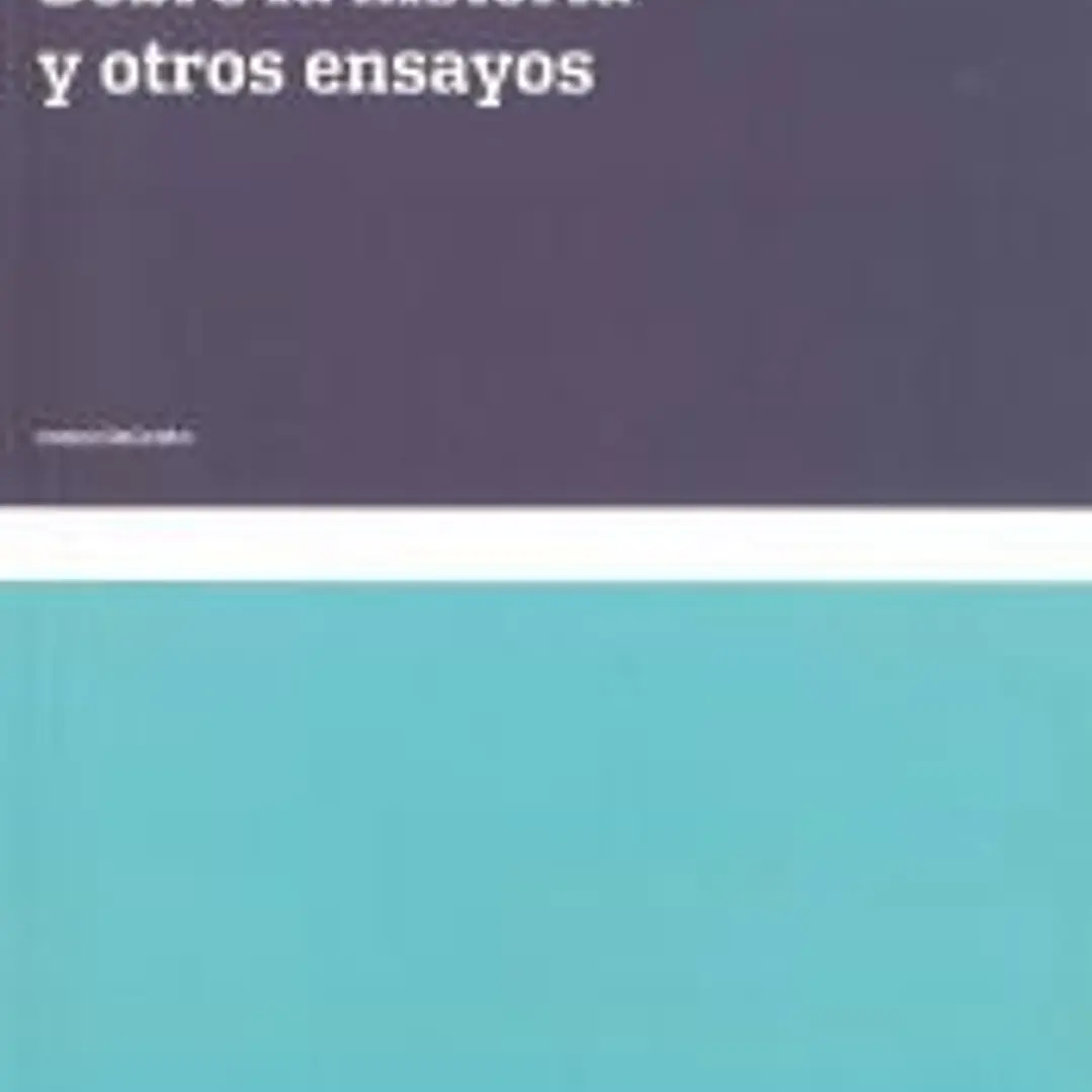 Sobre la historia y otros ensayos 1