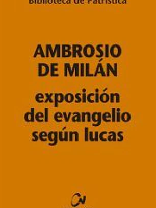 Exposición del Evangelio según Lucas