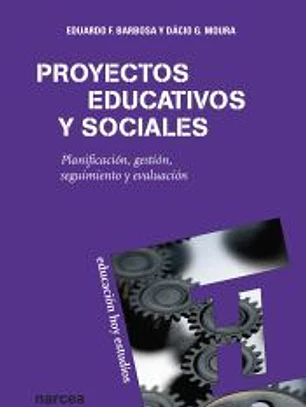 PROYECTOS EDUCATIVOS Y SOCIALES. Planificación, gestión, seguimiento y evaluación