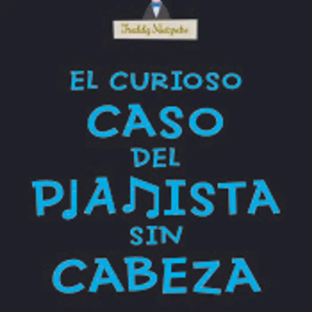 FILO Y SOFIA 3 EL CURIOSO CASO DEL PIANISTA SIN CABEZA 1