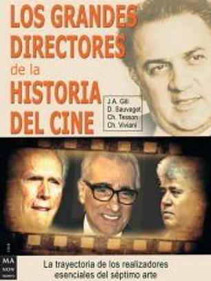 GRANDES DIRECTORES DE LA HISTORIA DEL CINE, LOS.