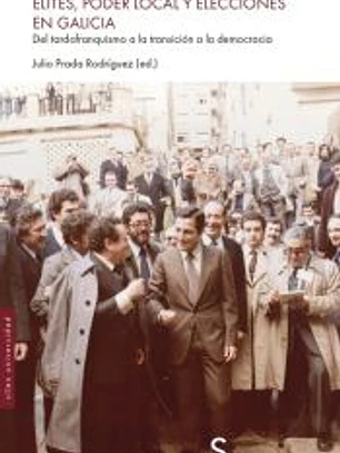 Élites, poder local y elecciones en Galicia.