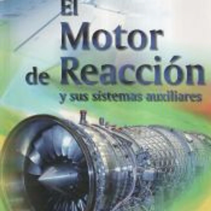 El motor de reacción y sus sistemas auxiliares 1