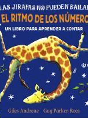 Las jirafas no pueden bailar. El ritmo de los números