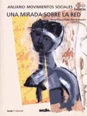 Una mirada sobre la red: anuario de movimientos sociales