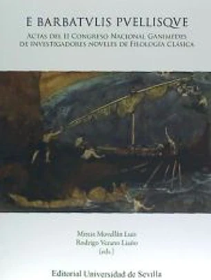 E Barbatvlis Pvellisqve : actas del II Congreso nacional Ganímedes de investigadores noveles de filología clásica
