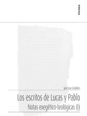 Los escritos de Lucas y Pablo: Notas exegético-teológicas (I)